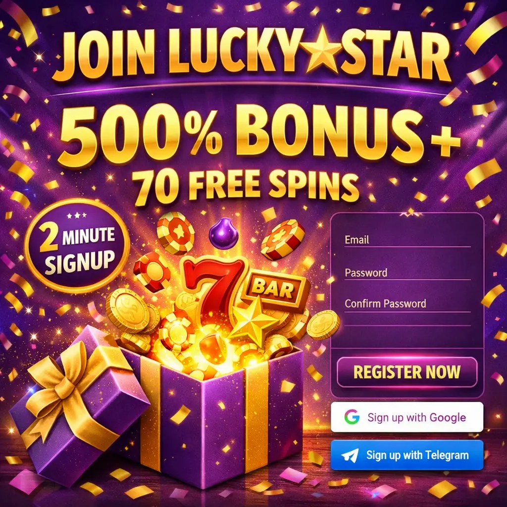 Register Lucky Star 500% bonus 70 free spins